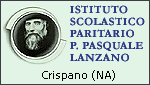 ISTITUTO SCOLASTICO PARITARIO P. PASQUALE LANZANO - Crispano (NA)