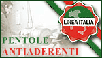 LINEA ITALIA - Pentole antiaderenti - Frattamaggiore (NA)