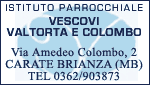 ISTITUTO VESCOVI VALTORTA E COLOMBO - CARATE BRIANZA (MB)