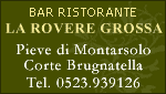 BAR RISTORANTE LA ROVERE GROSSA - CORTE BRUGNATELLA - PIACENZA (PC)