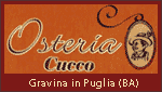 OSTERIA CUCCO - GRAVINA IN PUGLIA (BA)