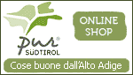 PUR SUDTIROL ONLINE SHOP - LANA - MERANO - MERAN - BZ